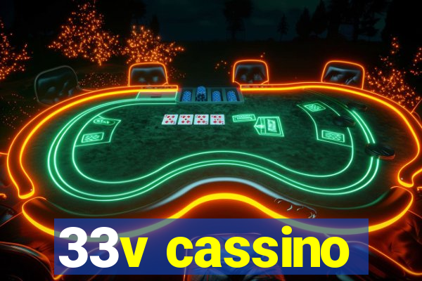 33v cassino